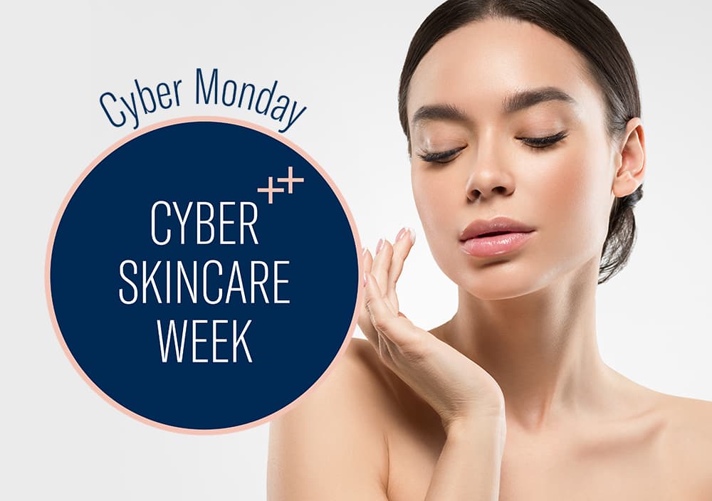 Cyber Skincare Week promotion with radiant skin model